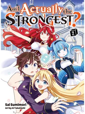 cover image of Am I Actually the Strongest？ Volume 2 (light novel)